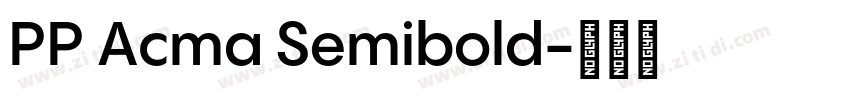 PP Acma Semibold字体转换